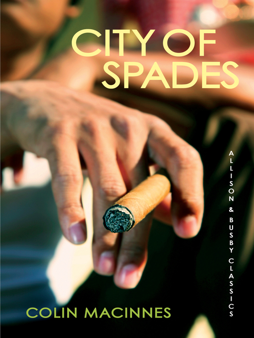 Title details for City of Spades by Colin MacInnes - Available
